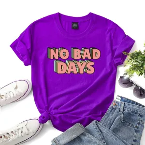 Fashion No Bad Days T-Shirts