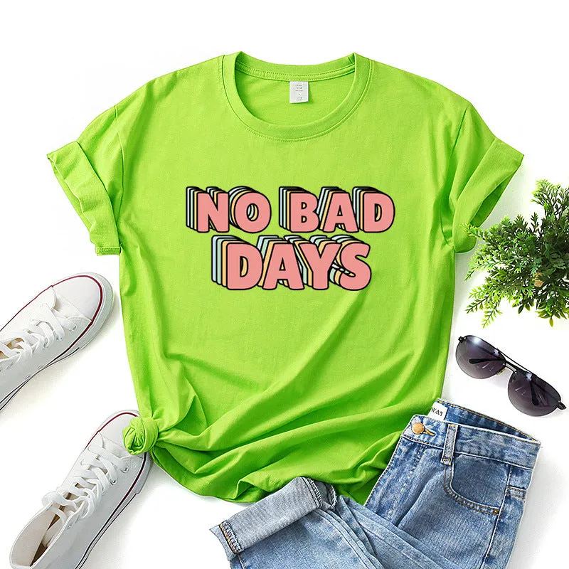 Fashion No Bad Days T-Shirts