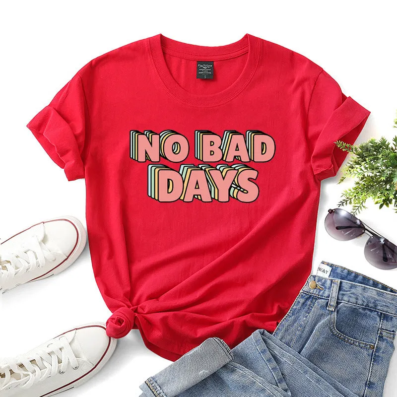 Fashion No Bad Days T-Shirts