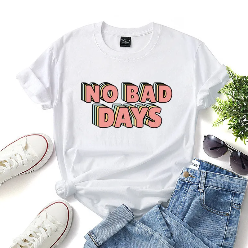 Fashion No Bad Days T-Shirts