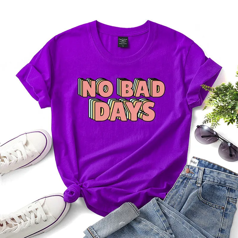 Fashion No Bad Days T-Shirts