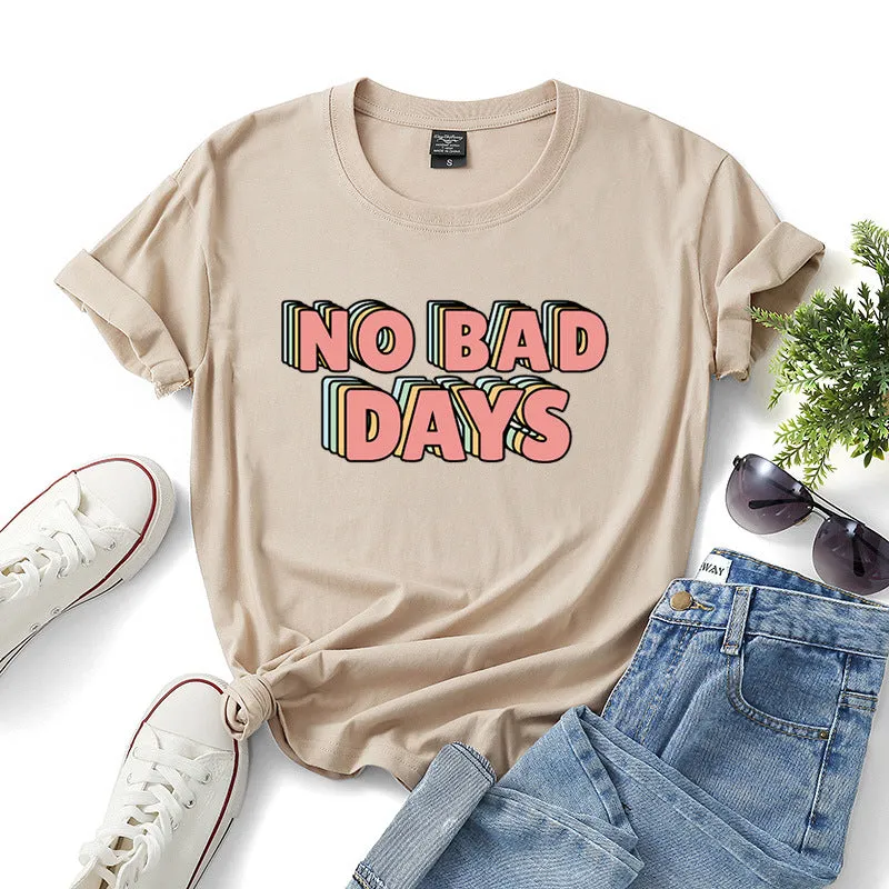 Fashion No Bad Days T-Shirts