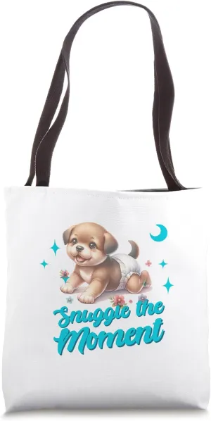 Snuggle The Moment Cute Baby Diaper Puppy Cuddle Dog Tote Bag